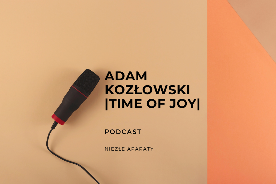adam kozłowski time of joy podcast